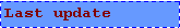 Zone de Texte: Last update